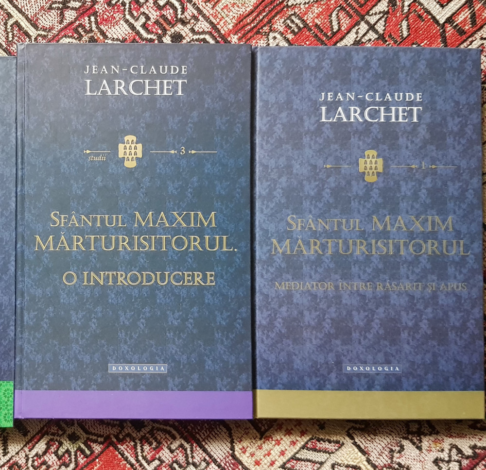 Jean-Claude Larchet 2 carti 1. Maxim Marturisitorul mediator si 2.  Introducere | arhiva Okazii.ro