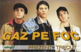 Gaz Pe Foc - Prezent şi trecut Caseta Audio Adior Production Stare Foarte Buna Muzica