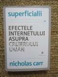 Nicholas Carr - Superficialii: efectele internetului asupra creierului uman