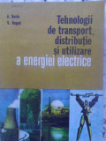 TEHNOLOGII DE TRANSPORT, DISTRIBUTIE SI UTILIZARE A ENERGIEI ELECTRICE-A. BACLU, V. NOGAIL