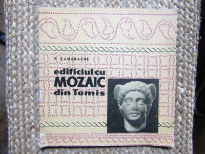 EDIFICIUL CU MOZAIC DIN TOMIS de V. CANARACHE foto