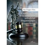 A rendszerv&aacute;lt&aacute;s &eacute;s az adatv&eacute;delmi ombudsman Magyarorsz&aacute;gon - Az adatv&eacute;delmi ombudsman alapjog-&eacute;rtelmez&eacute;se - B&aacute;n-Forg&aacute;cs N&oacute;ra