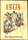 CINE ESTE ACEST OM MINUNAT ISUS - EL A TRAIT PRINTRE NOI-COLECTIV-353206