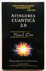 Atingerea Cuantica, 2.0, Noul Om, Descoperire si Devenire, Richard Gordon, dezvoltare personala, spiritualitate, minte corp si spirit, vindecare.