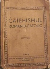 GE - &quot;Catehismul Romano - Catolic&quot; Editia I 1954 / 112 pagini format mic / lipsa ultimele 2 pagini, si coperta spate; altfel, stare foarte buna / RAR