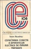 Cumpara ieftin Conectarea corecta a aparatelor electrice de masura trifazate - Ioan Kerekes