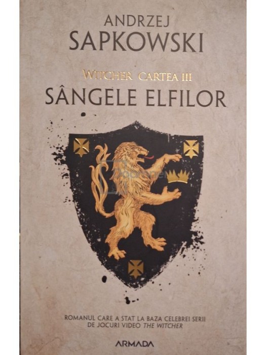 Andrzej Sapkowski - Witcher, vol. 3 - Sangele elfilor (Editia: 2019)