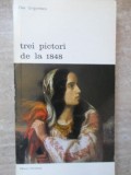 TREI PICTORI DE LA 1848-DAN GRIGORESCU-348180