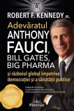 Adevaratul Anthony Fauci Bill Gates Big Pharma - Prestige