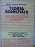 Teoria Sonicitatii - Gogu Constantinescu, Editura Academiei Romane, 1985, 247 pagini, Fizica, Stiinta