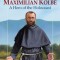 Saint Maximilian Kolbe: A Hero of the Holocaust
