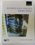 BUSINESS DATA ANALYSIS USING EXCEL by DAVID WHIGHAM , 2007
