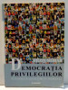 DEMOCRATIA PRIVILEGIILOR de FILON MORAR , 2001