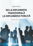 De la diplomatia traditionala la diplomatia publica - Gabriel Micu