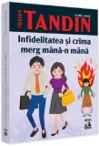 Infidelitatea si crima merg mana in mana - Universul Juridic