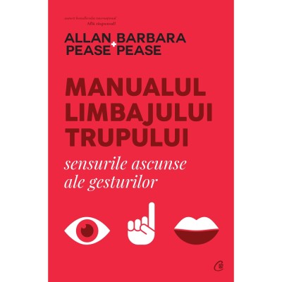 Manualul limbajului trupului.Sensurile ascunse ale gesturilor, Allan Pease, Barbara Pease foto