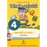 Exercitii si teste. Clasa a 4-a. Ortografie, tainele scrisului corect - Georgiana Gogoescu