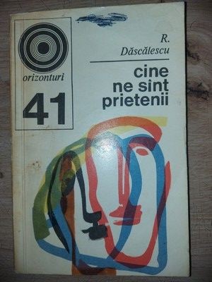 Cine ne sint prietenii- R. Dascalescu foto