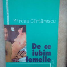 Mircea Cartarescu - De ce iubim femeile (2006)