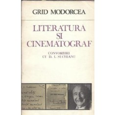 Literatura si cinematograf. Convorbiri cu D. I. Suchianu - Grid Modorcea