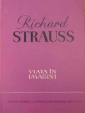 Richard Strauss - Viata in Imagini, Richard Petzoldt, 1963, Muzicala, Biografie, Arta Muzicala, Coperta Cartonata