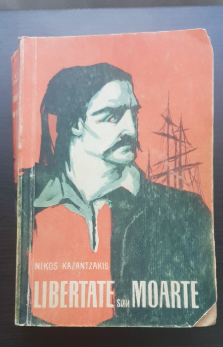 Libertate sau moarte - Nikos Kazantzakis (1956)