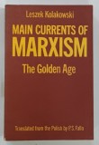 MAIN CURRENTS OF MARXISM , THE GOLDEN AGE by LESZEK KOLALOWSKI , 1978 * TEXT IN LIMBA ENGLEZA ,* EXEMPLAR XEROXAT