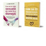 Pachet pentru cuplu (2 carti): 1. Cum sa ai viata sexuala pe care ti-o doresti 2. Cum sa iti imbunatatesti relatia de cuplu fara sa vorbesti despre as