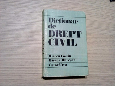 Dictionar de DREPT CIVIL - Mircea Costin, M. Muresan, V. Ursa - 1980, 549 p. foto