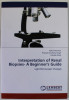 INTERPRETATION OF RENAL BIOPSIES - A BEGINNER &#039;S GUIDE , LIGHT MICROSCOPIC CHANGES by RAUL MANNAN ..VATSALA MISRA , 2011