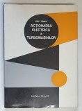 ACTIONAREA ELECTRICA A TURBOMASINILOR de ION I. IONEL , 1980
