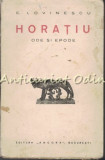 Cumpara ieftin Horatiu. Ode Si Epode - E. Lovinescu - 1937