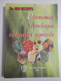 ECONOMIA SI TEHNOLOGIA CULTURILOR AGRICOLE - DR. ION SCURTU