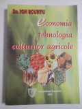 Cumpara ieftin ECONOMIA SI TEHNOLOGIA CULTURILOR AGRICOLE - DR. ION SCURTU