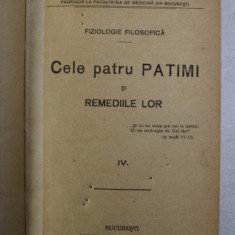 CELE PATRU PATIMI SI REMEDIILE LOR de N. C. PAULESCU, VOLUMUL 4 1921