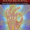 The Art and Science of Hand Reading: Classical Methods for Self-Discovery Through Palmistry
