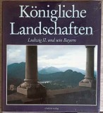 KONIGLICHE LANDSCHAFTEN. LUDWIG II UND SEIN BAYERN-MARIANNE MENZEL, GREGOR M. SCHMID-251896