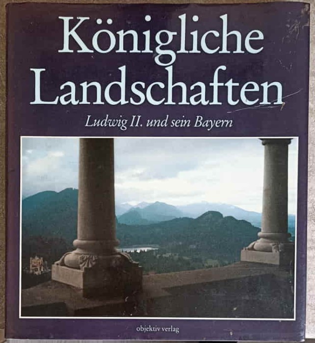 KONIGLICHE LANDSCHAFTEN. LUDWIG II UND SEIN BAYERN-MARIANNE MENZEL, GREGOR M. SCHMID-251896