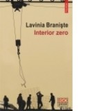 Interior zero - Lavinia Braniste