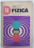 FIZICA , MANUAL PENTRU CLASA A IX -A de M. PETRESCU - PRAHOVA ...I. DRUICA - ZELETIN , 1978