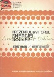 Cumpara ieftin Prezentul si Viitorul Energiei Solare, Adrian V. Gheorghe, 1982, Electrotehnica, Energie Solara, Carte Tehnica