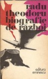 Biografie de razboi Radu Theodoru Editura Eminescu 1980 editie veche carte rara