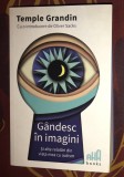 Gandesc in imagini. Si alte relatari din viata mea cu autism - Temple Grandin