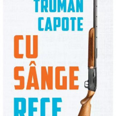 Cu Sange Rece, Truman Capote - Editura Art
