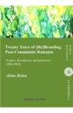 Twenty Years of (re)branding post-communist Romania - Alina Dolea