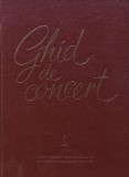 Ghid de Concert, Eugen Pricoape, 1961, Editura Muzicala, 330 pg, Coperta Cartonata, Stare Buna, Carte Muzica