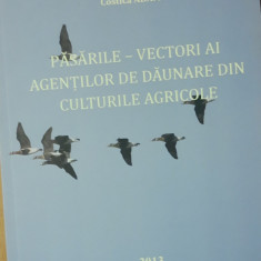 Cartea ~ Pasarile: vectori ai agenților de dăunare din culturile agricole
