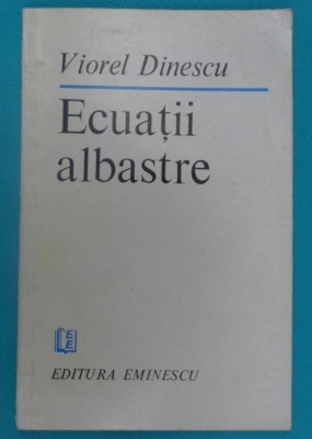 Viorel Dinescu &amp;ndash; Ecuatii albastre ( poeme ) foto
