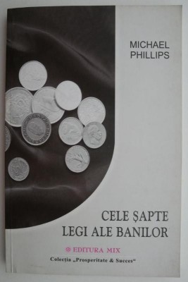 Cele sapte legi ale banilor &amp;ndash; Michael Phillips foto