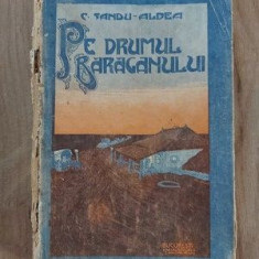 Pe drumul Baraganului C. SANDU-ALDEA Anul 1908